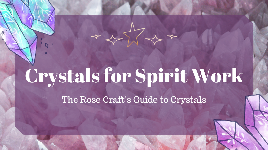 Crystals for Spirit Work