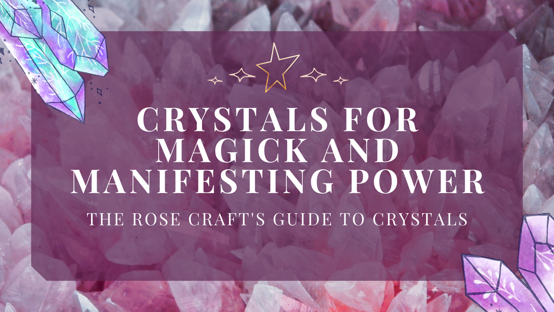 Crystals for Magick and Manifesting Power
