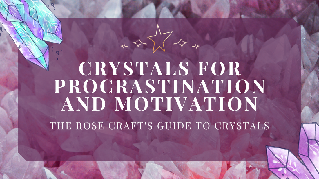 Crystals for Procrastination and Motivation