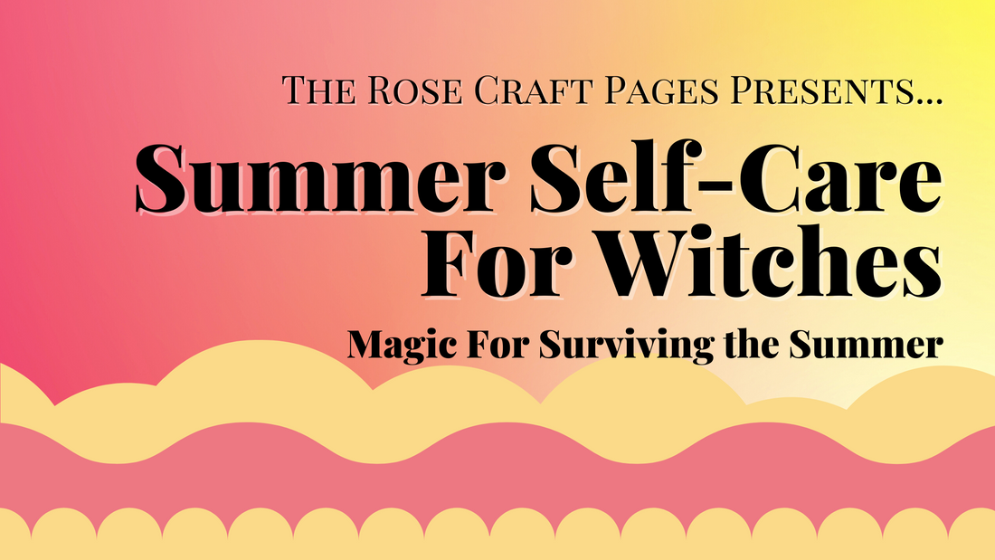 Summer Self-Care for Witches