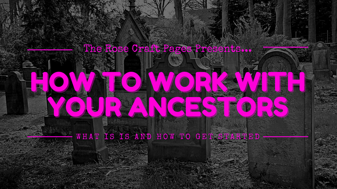How to Work With Your Ancestors