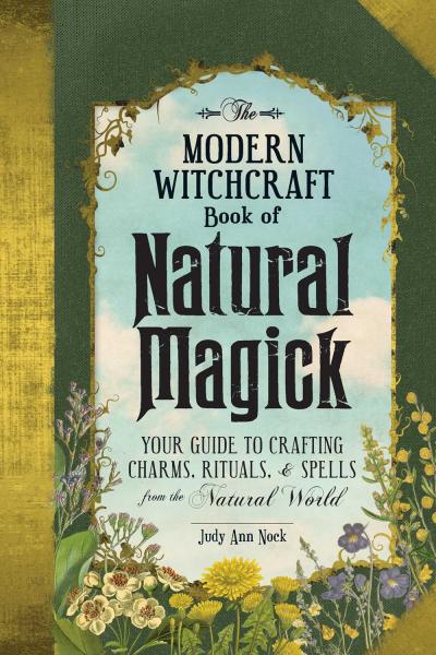 The Modern Witchcraft Book of Natural Magick by Judy Ann Nock
